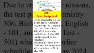 CUET 2024 Exam Postponed to be held  in Delhi