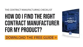 How to Choose a Contract Manufacturer: The Ultimate Checklist for Outsourcing Machinery & Equipment