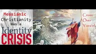 Messianic Christianity has a Identity Crisis