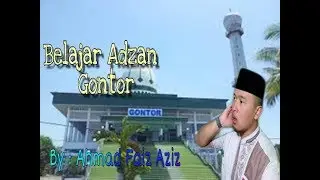 BELAJAR ADZAN VERSI GONTOR | MUDAH DITIRU