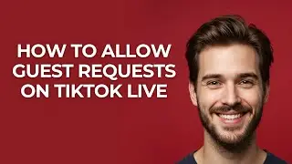 How To Allow Guest Requests On Tiktok Live - UPDATED!