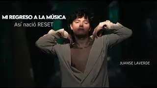 Mi regreso a la m&uacute;sica: as&iacute; naci&oacute; RESET