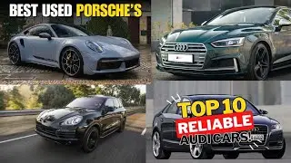 Porsche VS Audi Reliability | Top Most Reliable Cars from each Brand