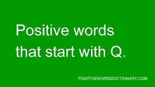 Positive words That Start With Q | Positive words starting with Q