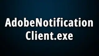 AdobeNotificationClient.exe: What Is It & Should I Disable It?