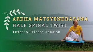 How to Do Ardha Matsyendrasana (Half Spinal Twist): Benefits, Common Mistakes