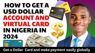 How to Get a USD Dollar Account and Virtual Card in Nigeria in 2024