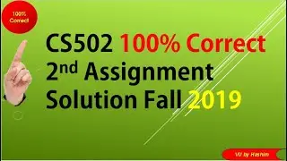 VU by Hashim | CS502 assignment 2 solution FALL 2019 WITH SOLUTION FILE DOWNLOAD LINK