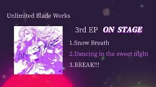 【Unlimited Blade Works 3rdEP「ON STAGE」トレーラー公開】