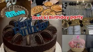 Dost ki party party 🎉 