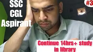 Continue 14hrs+ study in library |ssc cgl aspirant study vlog | how to study continuity #cgl vlog1