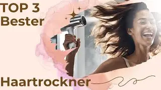 🥇TOP 3: Bester Haartrockner 2025🥇