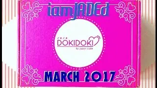 Unboxing: Doki Doki by Japan Crate - March 2017 | iamJADEd