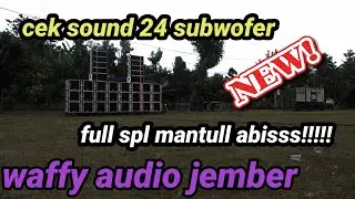 Cek Sound Terbesar 24subwofer Waffy Audio