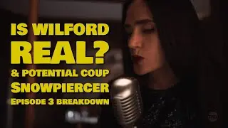 Snowpiercer Episode 3 Breakdown | Is Wilford Real? |  Are The Rich Planning A Coup?