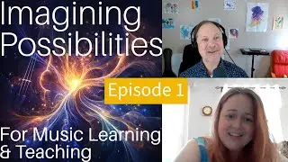 1: Music Curriculum Perspectives with Emily Bilodeau