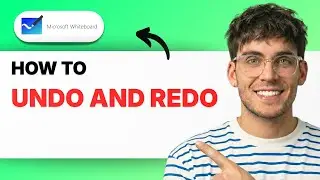 How to Undo and Redo in Microsoft Whiteboard [2026 Full Guide]