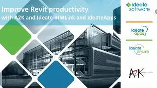 Improve your Revit productivity with A2K and Ideate&rsquo;s BIM Link and Apps