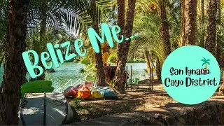 The San Ignacio Cayo District: The Most Beautiful Place in Belize