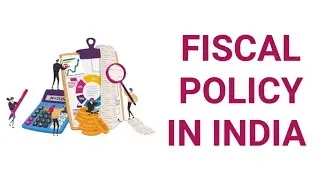 Fiscal Policy in India|| Business Environment|| BCOM| BBA| MCOM| MBA 