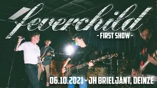 FEVERCHILD - first show @ JH BRIELJANT, DEINZE - MULTICAM - FULL SET