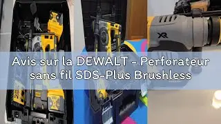 Avis sur la DEWALT - Perforateur sans fil SDS-Plus Brushless XR 18V, 24mm avec 2 batteries 5Ah, char