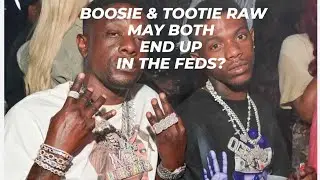 BOOSIE & TOOTIE RAW MAY BOTH END UP IN THE FEDS? #boosie #tootieraww #wtbi #hiphop 