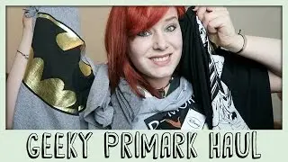Geeky Primark Haul