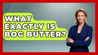 What Exactly Is Bog Butter? - Archaeology Quest