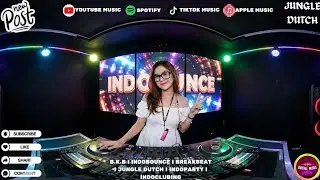 🔥 INDOBOUNCE &times; BREAKBEAT &times; JUNGLE DUTCH &mdash; DJ CAMPURAN FULLBASS TIKTOK VIRAL