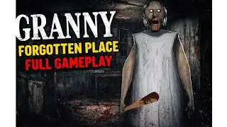 Granny forgotten place full gameplay #granny