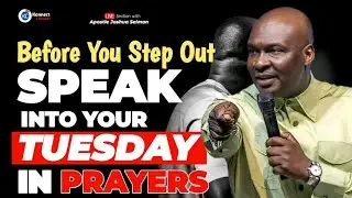 Tuesday 30th December] SPEAK OPEN DOOR INTO YOUR DAY With Spiritual Prayer by Apostle Joshua Selman