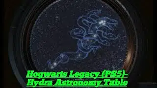 Hogwarts Legacy (PS5)- Hydra Astronomy Table