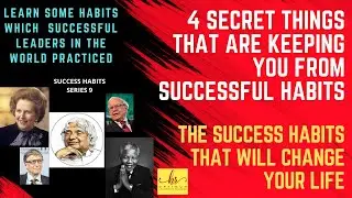 Success Habits That Will Change Your Life | 4 SECRET THINGS KEEPING YOU FROM SUCCESSFUL HABITS