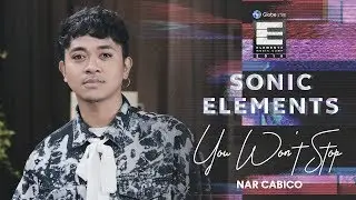 Sonic Elements: Nar Cabico on You Won't Stop | #GlobeLiveElements
