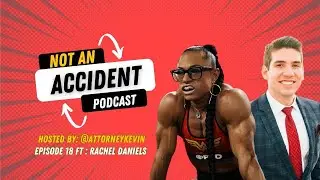 Not an Accident Podcast Episode 18 Ft. Rachel Daniels | IFBB Pro & The Real Lois Lane?!