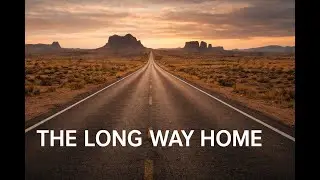 The Long Way Home
