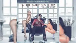 Juanka El Problematik - Pa Que Bailes Sin Ropa