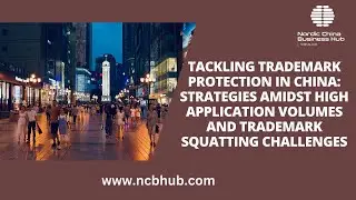 China Legal Business | TACKLING TRADEMARK PROTECTION IN CHINA | Episode 45
