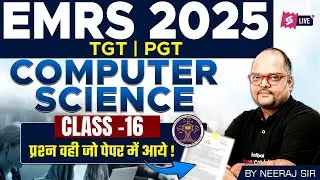 EMRS TGT/PGT Computer Science Class -16 | EMRS TGT/PGT Computer Science Preparation By Neeraj Sir