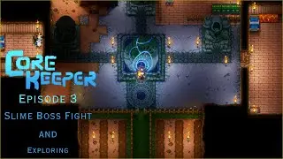Core Keeper Ep 3 - Slime boss fight and exploring :D