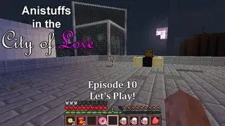 Anistuffs in the City of Love (Minecraft Adventure Map) - Episode 10 - Let's Play!