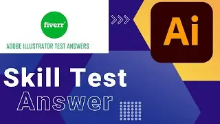 Fiverr Adobe illustrator Skill Test Answers 2022