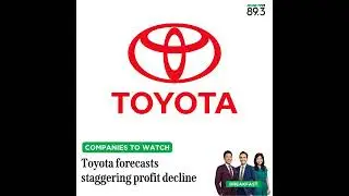 Companies To Watch: Toyota forecasts staggering profit decline
