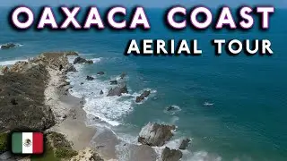 Oaxaca, Mexico Aerial Tour: Coastline and Beaches (Mexico drone footage)