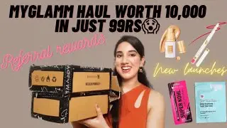 Huge MyGlamm Referral Rewards Haul Worth 10,000 In Just 99/-😱🔥 Myglamm Free Survey
