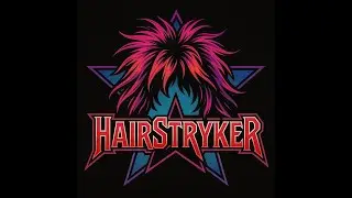 HairStryker: It's Good To Be Back (Hair Metal Monday)