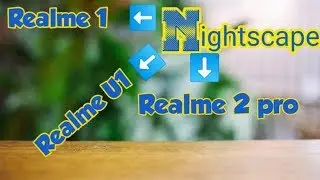 Nightscape mode on Realme 2, 2 pro, U1 | Camera update, Android pie, and many more?