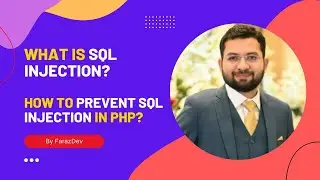 What is SQL Injection? How to prevent SQL injection in PHP? | FarazDev