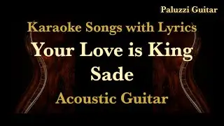 Sade Your Love Is King Acoustic Guitar [Karaoke Songs with Lyrics]